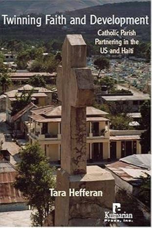 Twinning Faith and Development: Catholic Parish Partnering in the US and Haiti